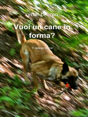cover image of Vuoi un cane in forma?